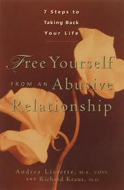 Free yourself from an abusive relationship by Andrea Lissette, Richard Kraus