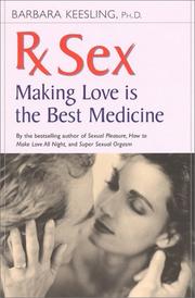 Cover of: Rx Sex: Making Love Is the Best Medicine (Positively Sexual)
