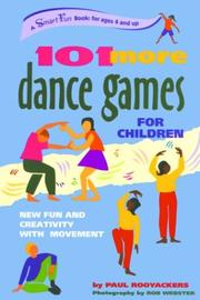 Cover of: 101 More Dance Games for Children: New Fun and Creativity with Movement (SmartFun Activity Books)