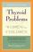 Cover of: Thyroid Problems in Women and Children