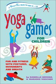 Cover of: Yoga Games for Children: Fun and Fitness with Postures, Movements, and Breath (SmartFun Activity Books)