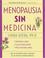 Cover of: Menopausia sin medicina