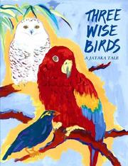 Cover of: Three wise birds by illustrated by Zohra Kalinkowitz.