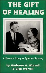 Cover of: The Gift of Healing: A Personal Story of Spiritual Therapy