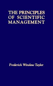 Cover of: The principles of scientific management by Frederick Winslow Taylor