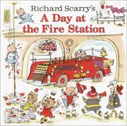 Cover of: Richard Scarry's A Day at the Fire Station by Richard Scarry