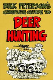 Cover of: Buck Peterson's complete guide to deer hunting