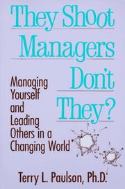 Cover of: They shoot managers, don't they?: managing yourself and leading others in a changing world