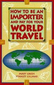 Cover of: How to be an importer and pay for your world travel
