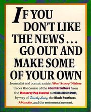 If you don't like the news-- go out and make some of your own by Wes Nisker