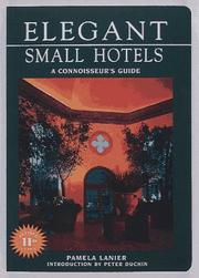 Cover of: Elegant Small Hotels by Pamela Lanier, Pamela Lanier