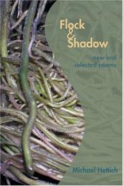 Cover of: Flock & Shadow | Michael Hettich
