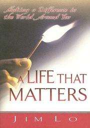 Cover of: A Life That Matters: Making a Difference in the World Around You