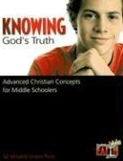 Cover of: Knowing God's Truth: Advanced Christian Concepts for Middle Schoolers (Building Faith Kids)