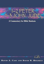 Cover of: 1-2 Peter, 1-3 John, Jude by David Case, David W. Holdren