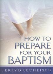 Cover of: How to Prepare for Your Baptism by Jerry Brecheisen