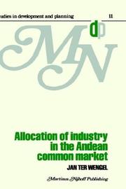 Cover of: Allocation of industry in the Andean Common Market | Jan ter Wengel