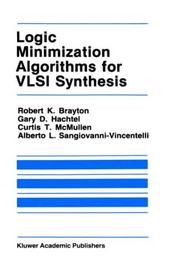 Cover of: Logic minimization algorithms for VLSI synthesis by by Robert K. Brayton ... [et al.].