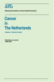 Cover of: Cancer in the Netherlands by F.J. Cleton, J.W.W. Coebergh, eds. ; commissioned by the Steering Committee on Future Health Scenarios.