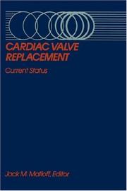 Cover of: Cardiac valve replacement | International Symposium on the St. Jude Medical Valve (4th 1984 Montego Bay, Jamaica)