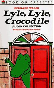 Cover of: Lyle, Lyle Crocodile by Bernard Waber