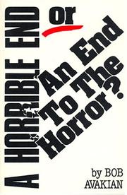 Cover of: A horrible end, or an end to the horror? by Bob Avakian