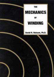 Cover of: The mechanics of winding by David R. Roisum