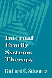 Internal family systems therapy by Richard C. Schwartz