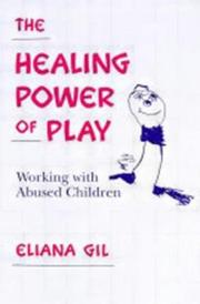 Cover of: The healing power of play: working with abused children