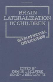 Cover of: Brain lateralization in children by edited by Dennis L. Molfese, Sidney J. Segalowitz.
