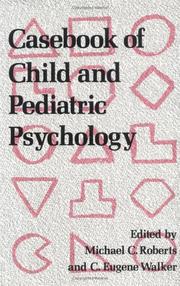 Cover of: Casebook of child and pediatric psychology by edited by Michael C. Roberts, C. Eugene Walker.