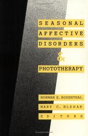 Seasonal affective disorders and phototherapy by Norman E. Rosenthal, Mary Blehar