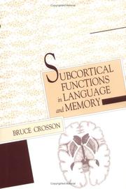 Subcortical functions in language and memory by Bruce Crosson