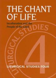 Cover of: The Chant of Life: Inculturation and the People of the Land (Liturgical Studies (Episcopal Church. Standing Commission on Liturgy and Music), 4.) (Liturgical ... Commission on Liturgy and Music), 4.)