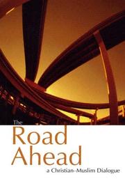 Cover of: Road Ahead: A Christian-muslim Dialogue