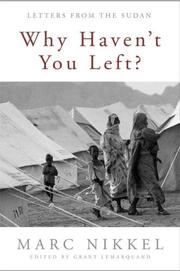 Why haven't you left? by Marc R. Nikkel, Grant Lemarquand