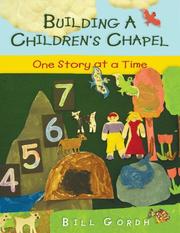 Cover of: Building a Children's Chapel: One Story at a Time