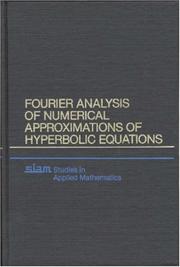 Cover of: Fourier analysis of numerical approximations of hyperbolic equations by Robert Vichnevetsky