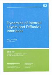 Cover of: Dynamics of internal layers and diffusive interfaces by Paul C. Fife
