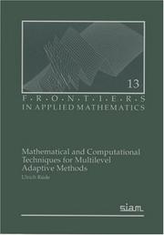 Cover of: Mathematical and computational techniques for multilevel adaptive methods by Ulrich Rüde, Ulrich Rüde