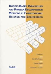 Cover of: Domain-based parallelism and problem decomposition methods in computational science and engineering by edited by David E. Keyes, Youcef Saad, Donald G. Truhlar.