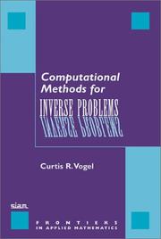 Cover of: Computational Methods for Inverse Problems (Frontiers in Applied Mathematics) by Curtis R. Vogel