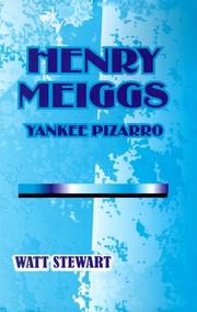 Cover of: Henry Meiggs Yankee Pizarro | Stewart Watt