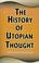 Cover of: The History of Utopian Thought