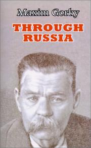 Cover of: Through Russia by Максим Горький, C. J. Hogarth