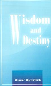 Cover of: Wisdom and Destiny by Maurice Maeterlinck, Alfred Sutro