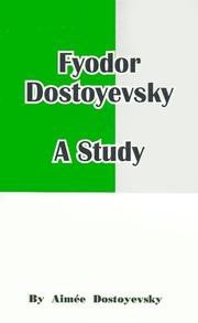 Cover of: Fyodor Dostoyevsky by Aimee Dostoyevsky