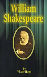 Cover of: William Shakespeare by Victor Hugo, Victor Hugo