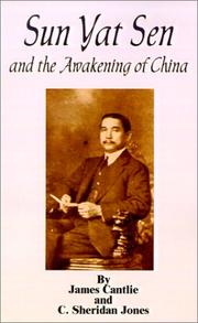 Cover of: Sun Yat Sen and the Awakening of China by James Cantilie, Charles Sheridan Jones