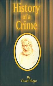 The history of a crime by Victor Hugo